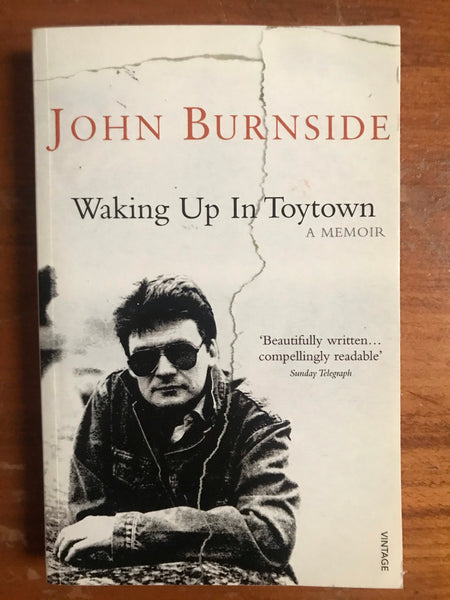 Burnside, John - Waking Up in Toytown (Paperback)