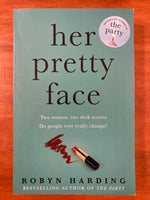 Harding, Robyn - Her Pretty Face (Trade Paperback)
