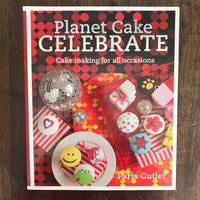 Cutler, Paris - Planet Cake Celebrate (Paperback)