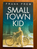 Prem, Frank - Small Town Kid (Paperback)