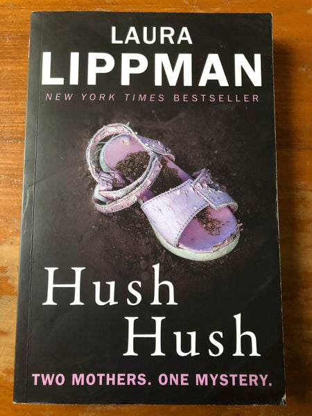 Lippman, Laura - Hush Hush (Trade Paperback)