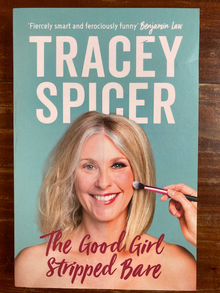 Spicer, Tracey - Good Girl Stripped Bare (Trade Paperback)
