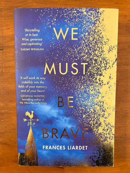 Liardet, Frances - We Must Be Brave (Paperback)