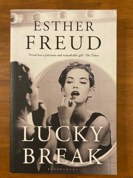 Freud, Esther - Lucky Break (Trade Paperback)