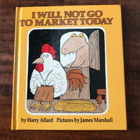 Allard, Harry - I Will Not Go to Market Today (Hardcover)
