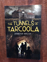 Walsh, Jennifer - Tunnels of Tarcoola (Paperback)