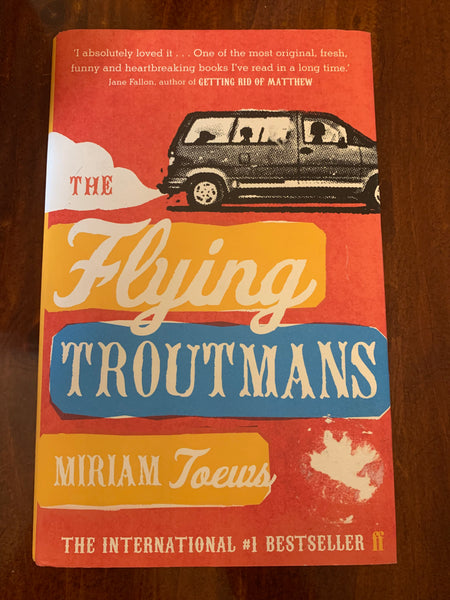 Toews, Miriam - Flying Troutmans (Hardcover)
