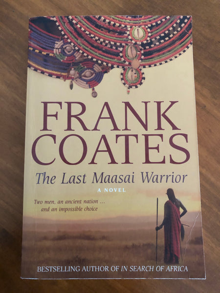 Coates, Frank - Last Maasai Warrior (Trade Paperback)