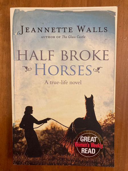 Walls, Jeannette - Half Broke Horses (Trade Paperback)