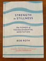 Roth, Bob - Strength in Stillness (Hardcover)
