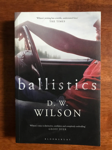 Wilson, DW - Ballistics (Trade Paperback)