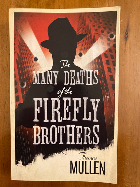 Mullen, Thomas - Many Deaths of the Firefly Brothers (Paperback)