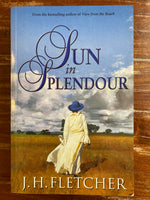 Fletcher, JH - Sun in Splendour (Trade Paperback)