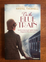 Thornell, Kristel - On the Blue Train (Trade Paperback)