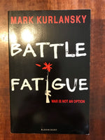 Kurlansky, Mark - Battle Fatigue (Paperback)