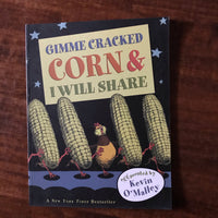 O'Malley, Kevin - Gimme Cracked Corn and I Will Share (Paperback)