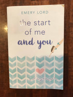 Lord, Emery - Start of Me and You (Paperback)
