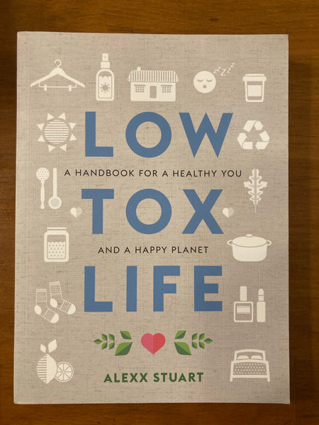 Stuart, Alexx - Low Tox Life (Paperback)