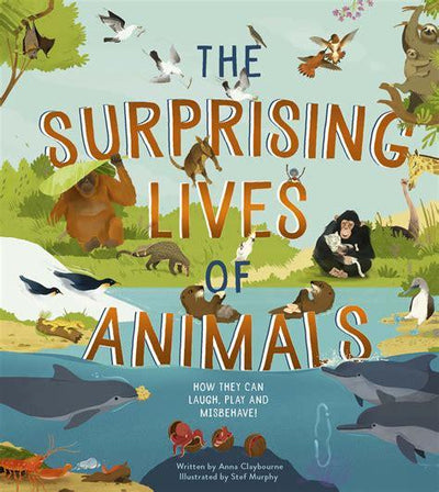 Hardcover - Claybourne, Anna - Surprising Lives of Animals