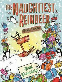 Hardcover - Naughtiest Reindeer Goes South