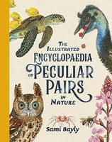 Hardcover - Bayly, Sami - Illustrated Encyclopaedia of Peculiar Pairs in Nature